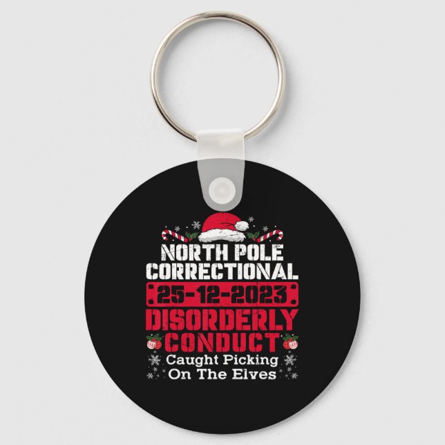 North Pole Correctional Disorderly Conduct Caught  Keychain (Front)