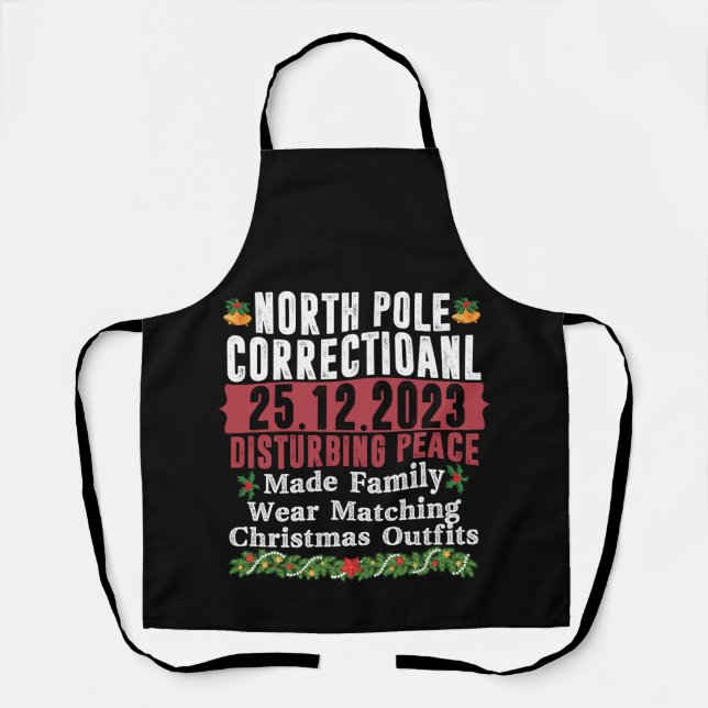 North Pole Correctional Disturbing Peace Family  Apron (Front)