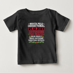 North Pole Correctional Disturbing Peace Family Baby T-Shirt