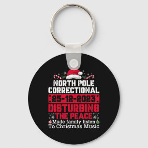North Pole Correctional Disturbing Peace Family Ch Keychain