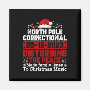 North Pole Correctional Disturbing Peace Family Ch Magnet