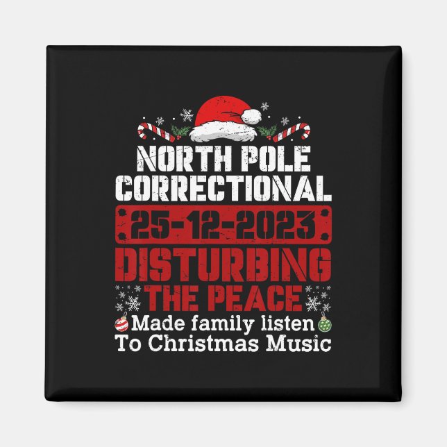 North Pole Correctional Disturbing Peace Family Ch Magnet (Front)
