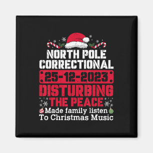 North Pole Correctional Disturbing Peace Family Ch Magnet