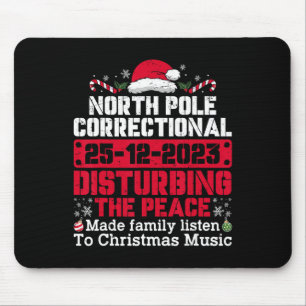 North Pole Correctional Disturbing Peace Family Ch Mouse Pad