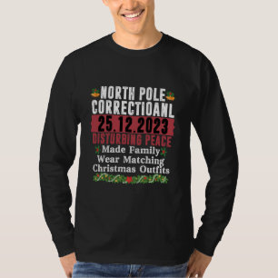 North Pole Correctional Disturbing Peace Family T-Shirt