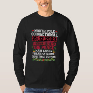 North Pole Correctional Disturbing Peace Family  T-Shirt