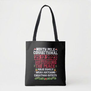 North Pole Correctional Disturbing Peace Family  Tote Bag