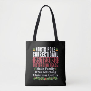 North Pole Correctional Disturbing Peace Family  Tote Bag