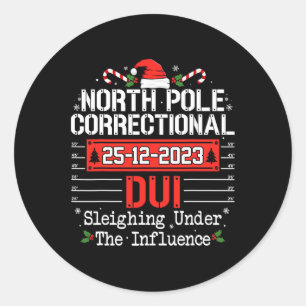 North Pole Correctional Dui Matching Family Christ Classic Round Sticker