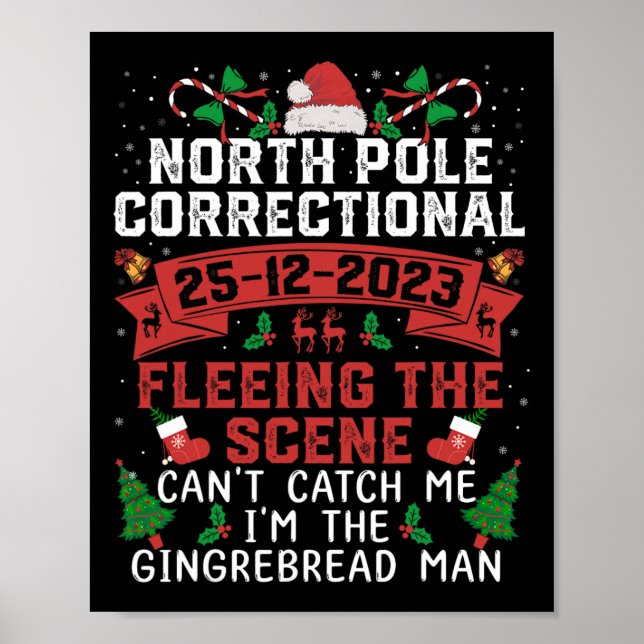 North Pole Correctional Fleeing The Scene Can't Ca Poster (Front)