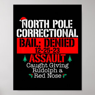 North Pole Correctional Giving Rudolph Matching Fa Poster