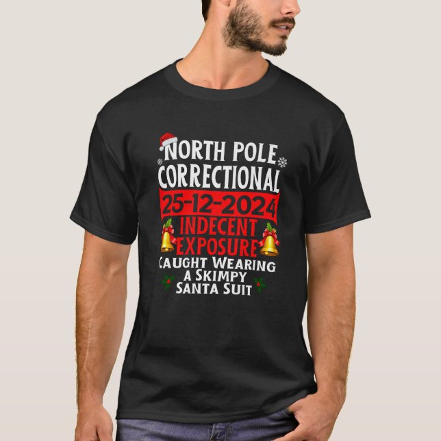 North Pole Correctional Indecent Exposure 2024 Mat T-Shirt (Front)