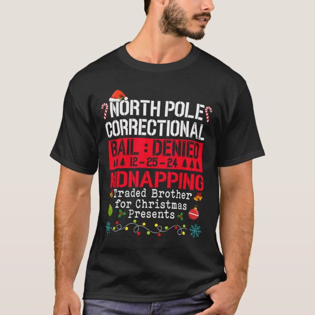 North Pole Correctional Kidnapping Traded Brother  T-Shirt (Front)