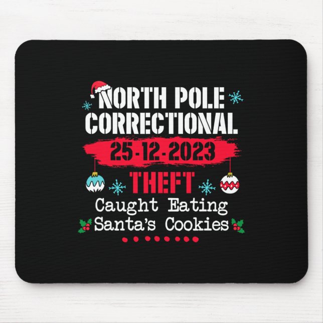 North Pole Correctional Theft Caught Eating Santa' Mouse Pad (Front)