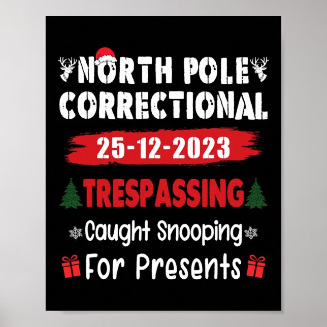 North Pole Correctional Tresping Caught Snooping P Poster (Front)