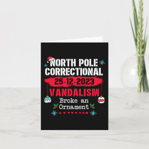 North Pole Correctional Vandalism Broke an Ornamen Card