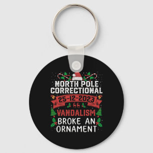 North Pole Correctional Vandalism Broke An Ornamen Keychain