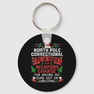 North Pole Correctional Weaponds Charge His Guns O Keychain