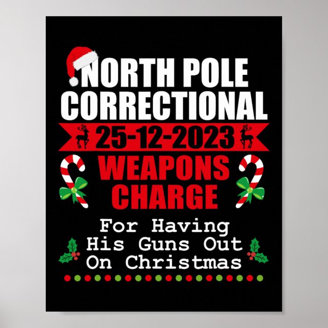 North Pole Correctional Weaponds Charge His Guns O Poster (Front)