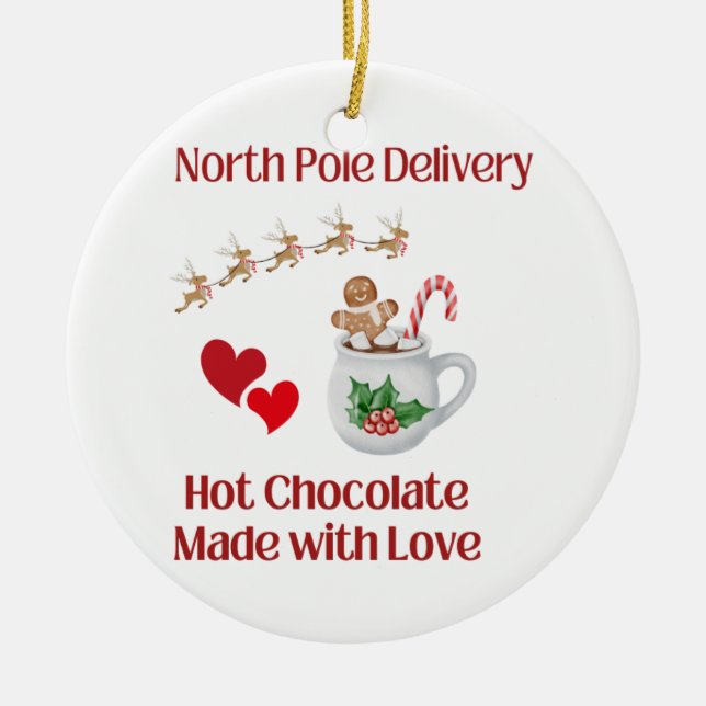 North Pole Delivery Hot Chocolate with Love on a  Ceramic Ornament (Front)