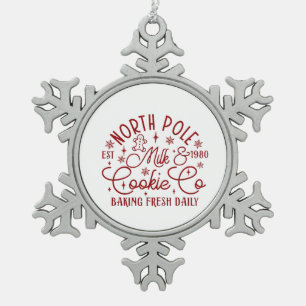North Pole Milk and Cookie Baked Fresh Daily Since Snowflake Pewter Christmas Ornament
