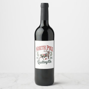North Pole Quilting Funny Quilting Sewing Lover Wine Label