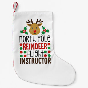 North Pole Reindeer Flight Instructor Christmas  Small Christmas Stocking