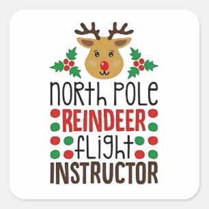North Pole Reindeer Flight Instructor Christmas Square Sticker