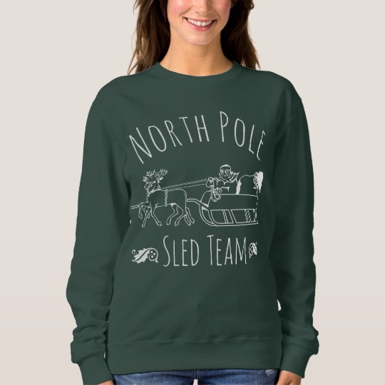 North Pole Sled Team Sweatshirt