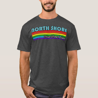 North Shore Prince Island Pride  North Shore LGBT  T-Shirt