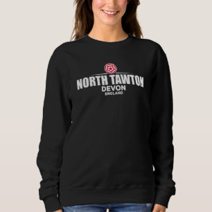 North Tawton Devon England Sweatshirt