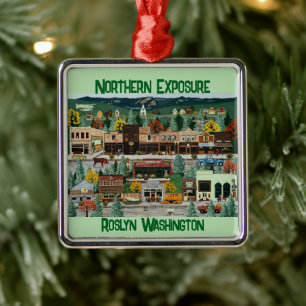"Northern Exposure" ~ Roslyn, Washington Metal Ornament