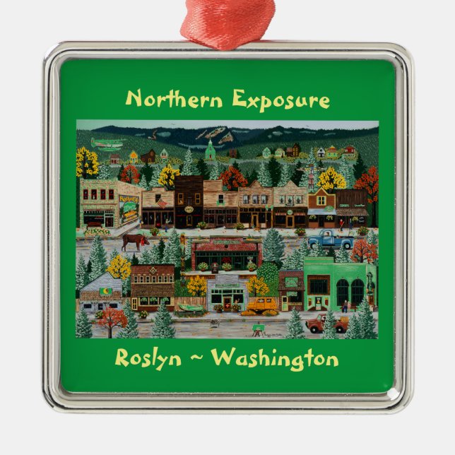 "Northern Exposure" ~ Roslyn, Washington Metal Ornament (Front)