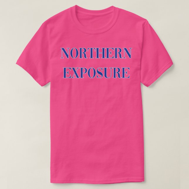 Northern Exposure TShirt 14 (Design Front)