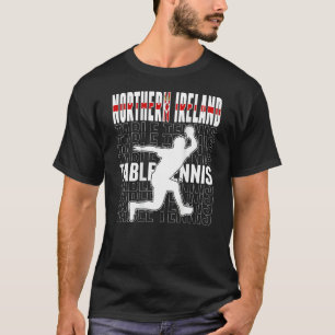 Northern Ireland Table Tennis Fans Northern Irish T-Shirt
