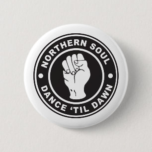 Northern Soul Dance till dawn badge 2 Inch Round Button