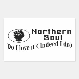 Northern Soul. Do I Love It ( Indeed I Do) Sticker