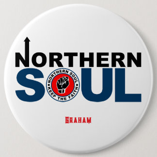 Northern Soul - Keep The Faith  6 Inch Round Button