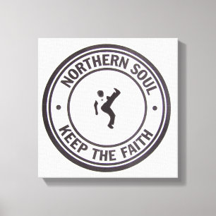 Northern Soul Keep The faith Slogans & Dancer Canvas Print