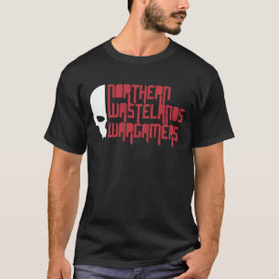 Northern Wastelands Wargamers T-Shirt