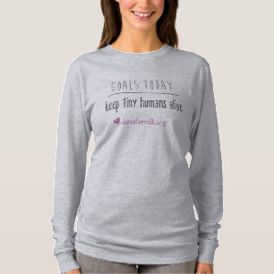 Northwest Mothers Milk Bank Goals Today Tee