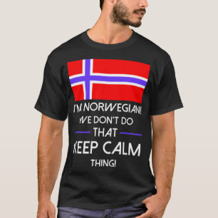 Norwegian Dont Do That Keep Calm Thing Tshirt
