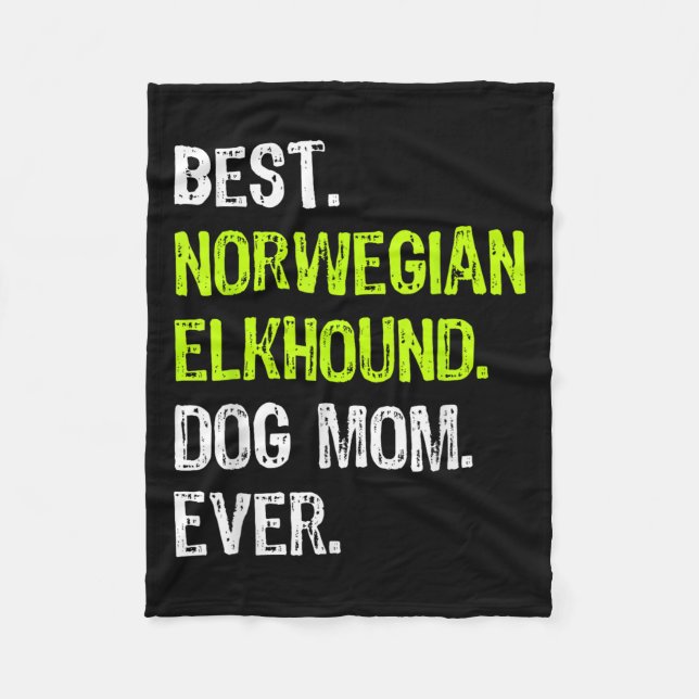 Norwegian Elkhound Dog Mom Ever Dog Lovers  Fleece Blanket (Front)
