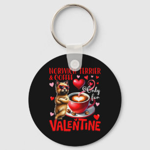 Norwich Terrier And Coffee Only For Valentine Joke Keychain