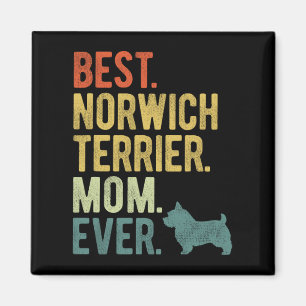 Norwich Terrier Mom Ever Dog Lovers Mother's Day Magnet