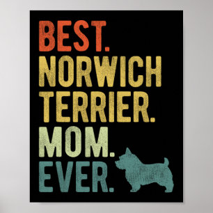 Norwich Terrier Mom Ever Dog Lovers Mother's Day  Poster