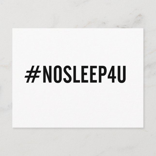 #NOSLEEP4U. Carte postale pour bébé amusant, nouve (Devant)
