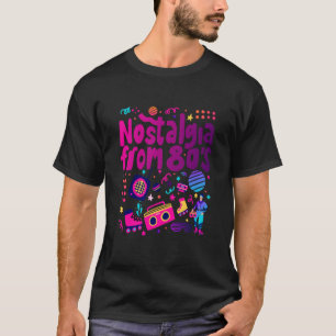 Nostalgia From 80's Cool 80's Outfit Illustration T-Shirt