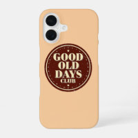 Nostalgic 70s Good Old Days Club Quote