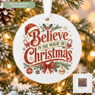 Nostalgic Believe in the Magic of Christmas Ornament
